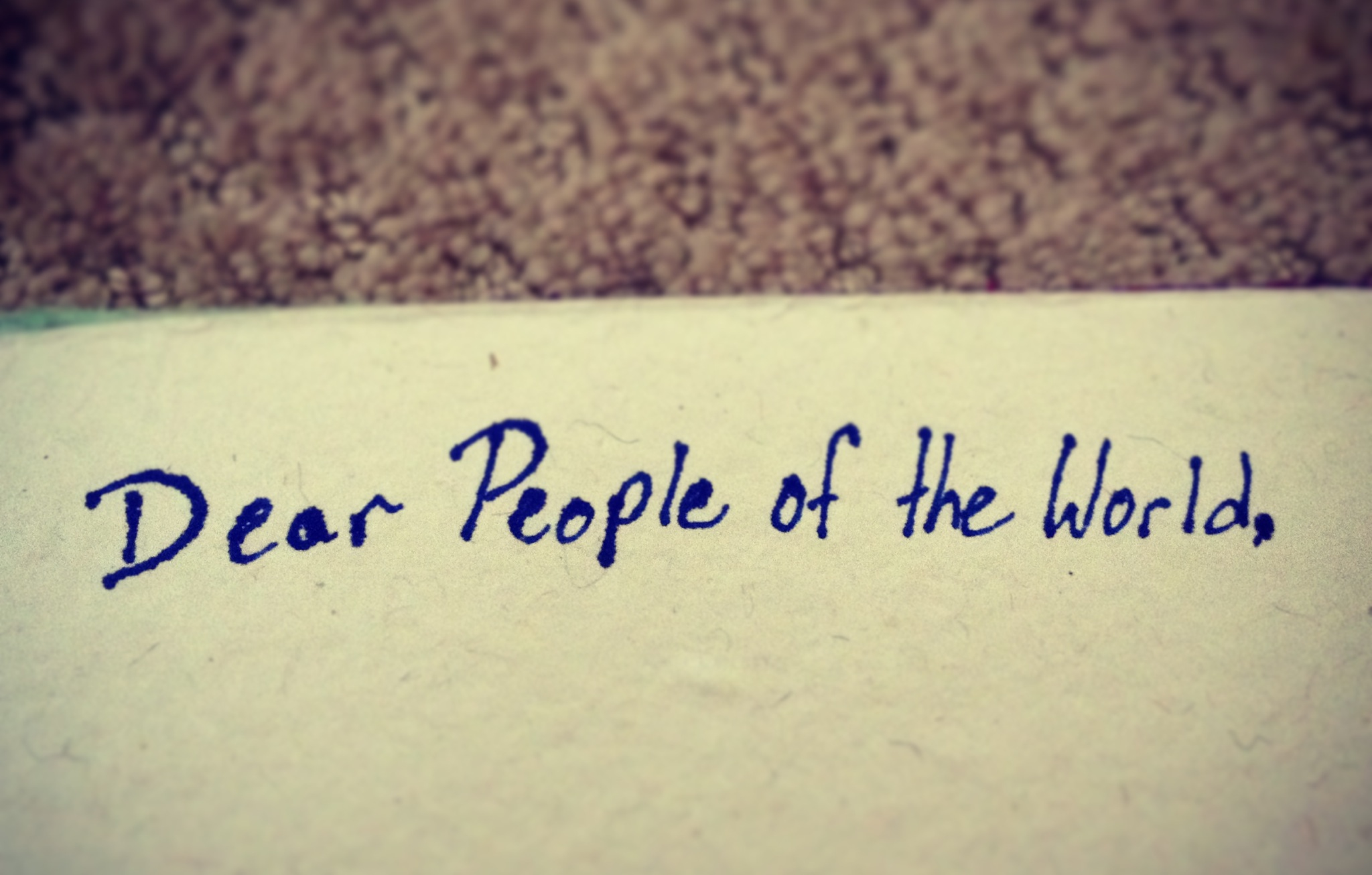 Dear People of the World,
